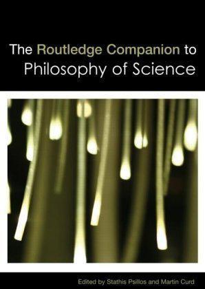 The Routledge companion to philosophy of science