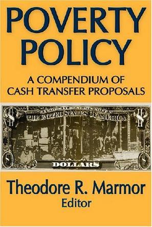 Poverty policy a compendium of cash transfer proposals