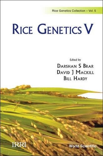 Rice genetics V proceedings of the Fifth International Rice Genetics Symposium.