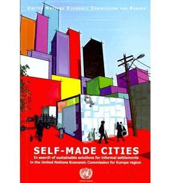 Self-made cities in search of sustainable solutions for informal settlements in the United Nations Economic Ccommission for Europe region