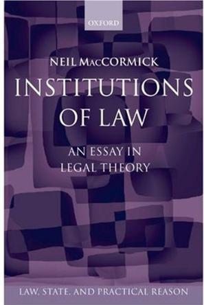 Institutions of law an essay in legal theory