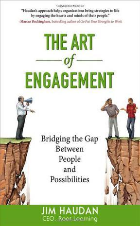 The art of engagement bridging the gap between people and possibilities