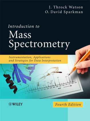 Introduction to mass spectrometry instrumentation, applications and strategies for data interpretation