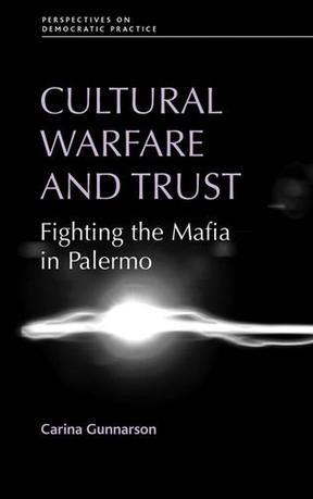 Cultural warfare and trust fighting the mafia in Palermo
