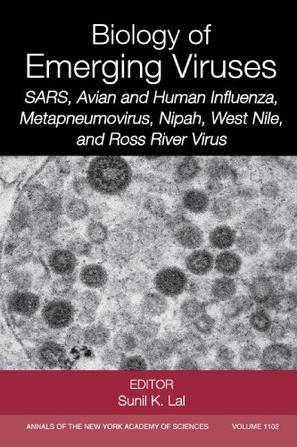 Biology of emerging viruses SARS, avian and human influenza, metapneumovirus, Nipah, West Nile, and Ross River virus