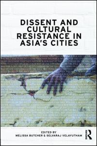 Dissent and cultural resistance in Asia's cities