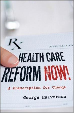 Health care reform now! a prescription for change