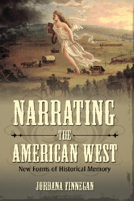 Narrating the American West new forms of historical memory