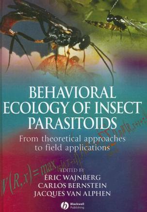 Behavioral ecology of insect parasitoids from theoretical approaches to field applications