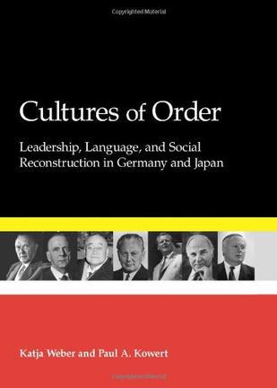 Cultures of order leadership, language, and social reconstruction in Germany and Japan
