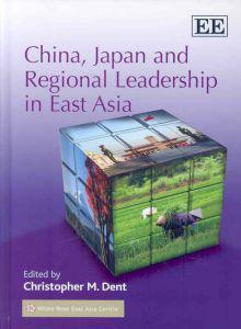 China, Japan and regional leadership in East Asia