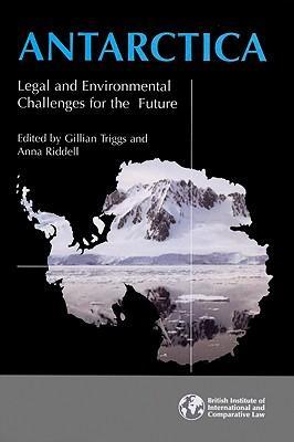 Antarctica legal and environmental challenges for the future
