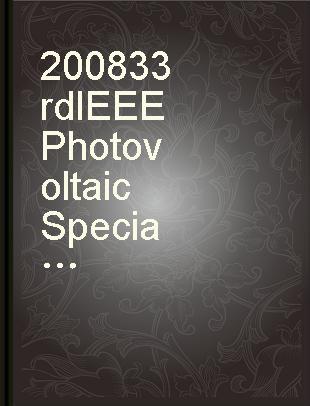 2008 33rd IEEE Photovoltaic Specialists Conference (Pvsc), San Diego, California, USA, 11-16 May 2008