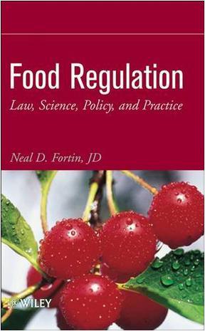 Food regulation law, science, policy, and practice