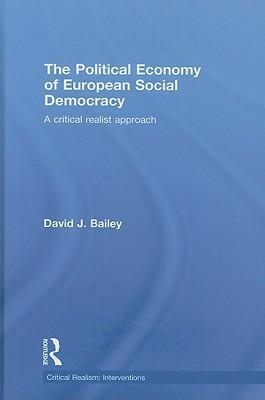 The political economy of European social democracy a critical realist approach