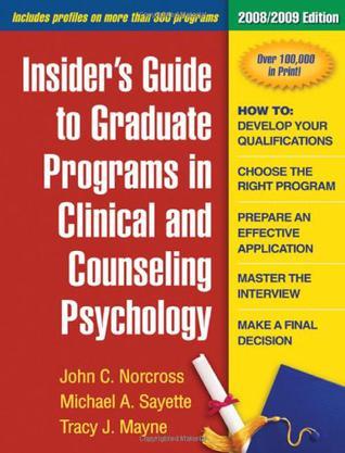 Insider's guide to graduate programs in clinical and counseling psychology