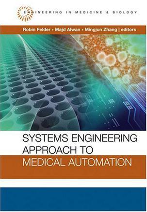 Systems engineering approach to medical automation