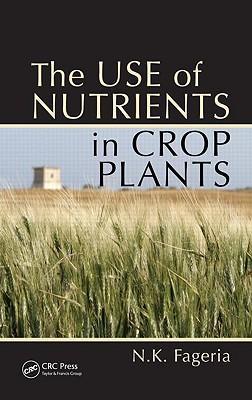 The use of nutrients in crop plants