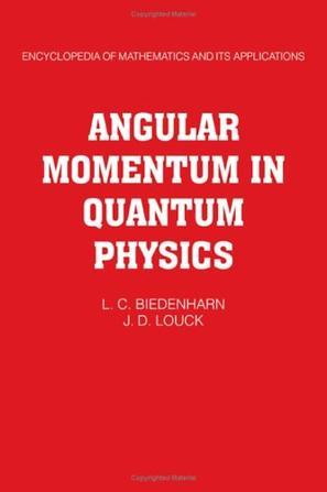 Angular momentum in quantum physics theory and application