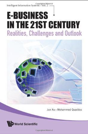 E-business in the 21st century realities, challenges and outlook
