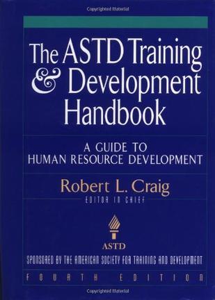 The ASTD training and development handbook a guide to human resource development