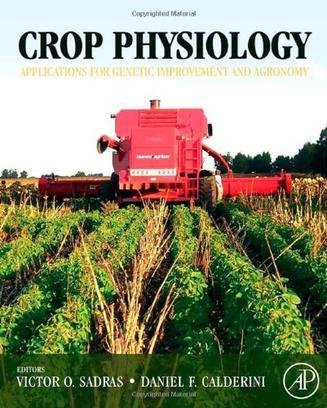 Crop physiology applications for genetic improvement and agronomy