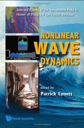 Nonlinear wave dynamics selected papers of the symposium held in honor of Philip L-F Liu's 60th birthday