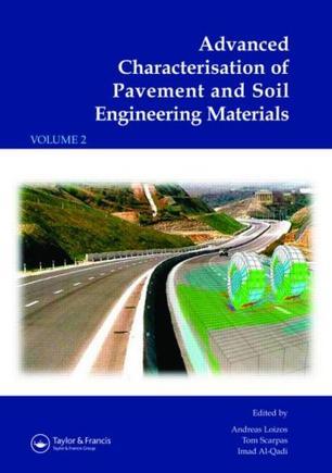 Advanced characterisation of pavement and soil engineering materials proceedings of the International Conference on Advanced Characterisation of Pavement and Soil Engineering Materials, 20-22 June 2007, Athens, Greece