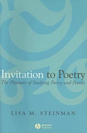 Invitation to poetry the pleasures of studying poetry and poetics