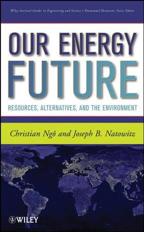 Our energy future resources, alternatives, and the environment