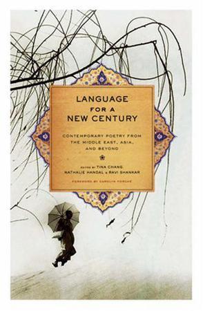 Language for a new century contemporary poetry from the Middle East, Asia, and beyond