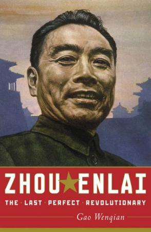 Zhou Enlai the last perfect revolutionary : a biography