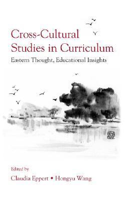 Cross-cultural studies in curriculum eastern thought, educational insights