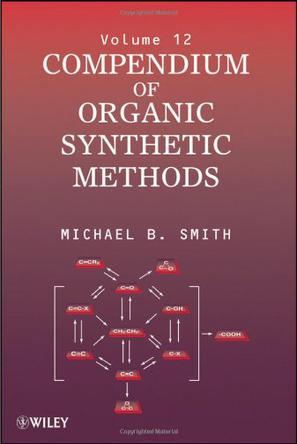 Compendium of organic synthetic methods. Volume 12