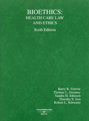 Bioethics health care law and ethics