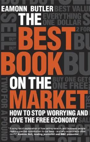 The best book on the market how to stop worrying and love the free economy