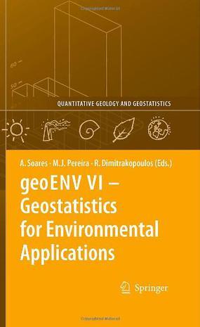 geoENV VI - Geostatistics for Environmental Applications proceedings of the Sixth European Conference on Geostatistics for Environmental Applications