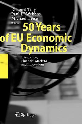 50 years of EU economic dynamics integration, financial markets, and innovations