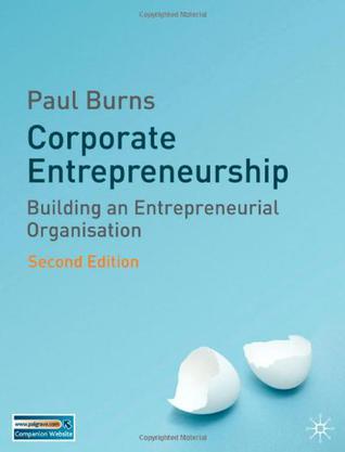 Corporate entrepreneurship building the entrepreneurial organization
