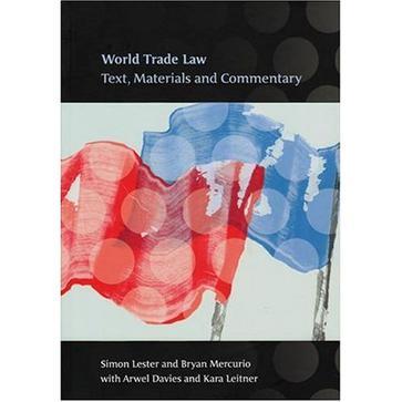 World trade law text, materials and commentary