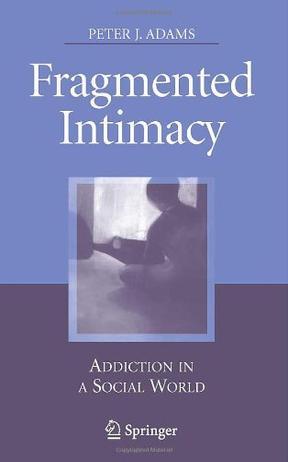 Fragmented intimacy addiction in a social world
