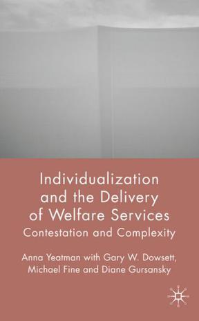 Individualization and the delivery of welfare services contestation and complexity