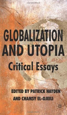 Globalization and utopia critical essays