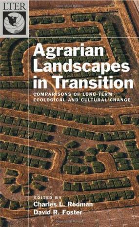 Agrarian landscapes in transition comparisons of long-term ecological and cultural change