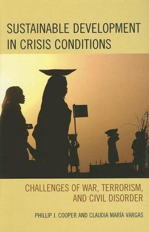 Sustainable development in crisis conditions challenges of war, terrorism, and civil disorder