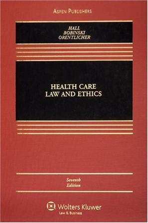 Health care law and ethics