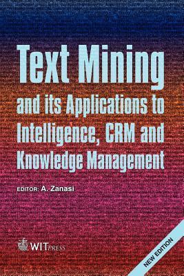 Text mining and its applications to intelligence, CRM and knowledge management