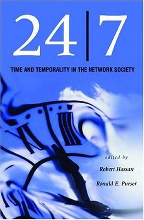 24/7 time and temporality in the network society