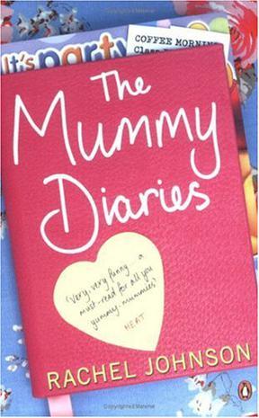 The mummy diaries or how to lose your husband, children and dog in twelve months