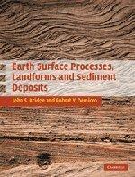 Earth surface processes, landforms and sediment deposits